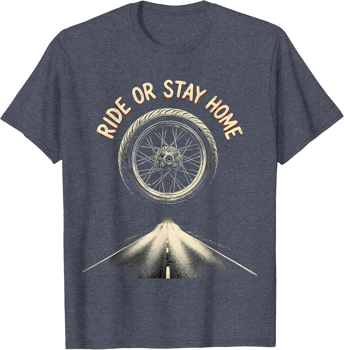 Ride Or Stay Home Motorcycle Biker Design T-Shirt - Heather Blue