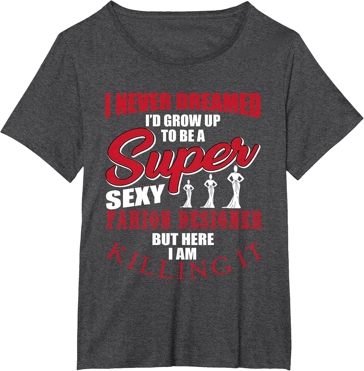 Funny Fashion Designer Saying Couture Fashion T-Shirt - Dark Heather Grey