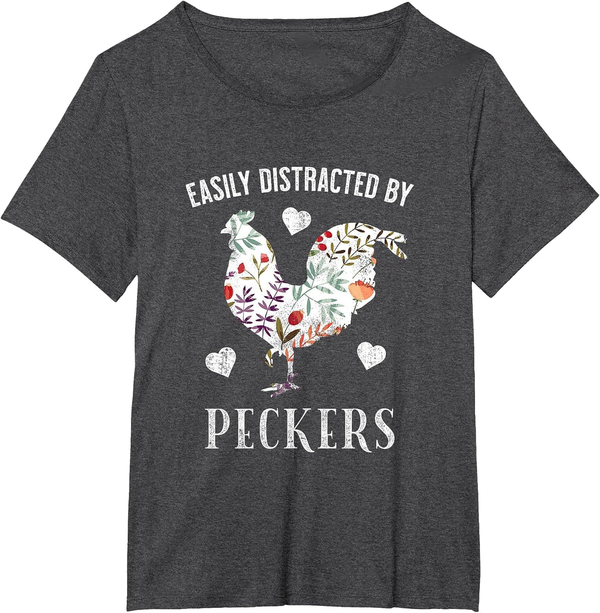 Funny Easily Distracted By Peckers for Chicken Lovers T-Shirt - Dark Heather Grey