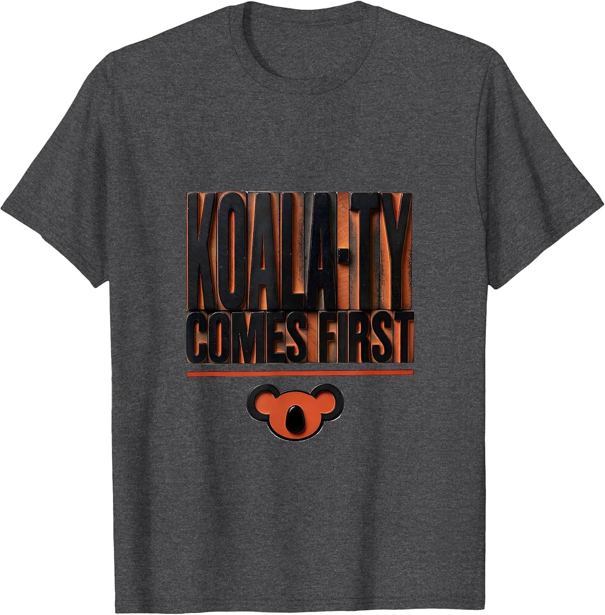 Koala-ty Comes First Funny Koala Lover Animal Humor T-Shirt - Dark Heather Grey