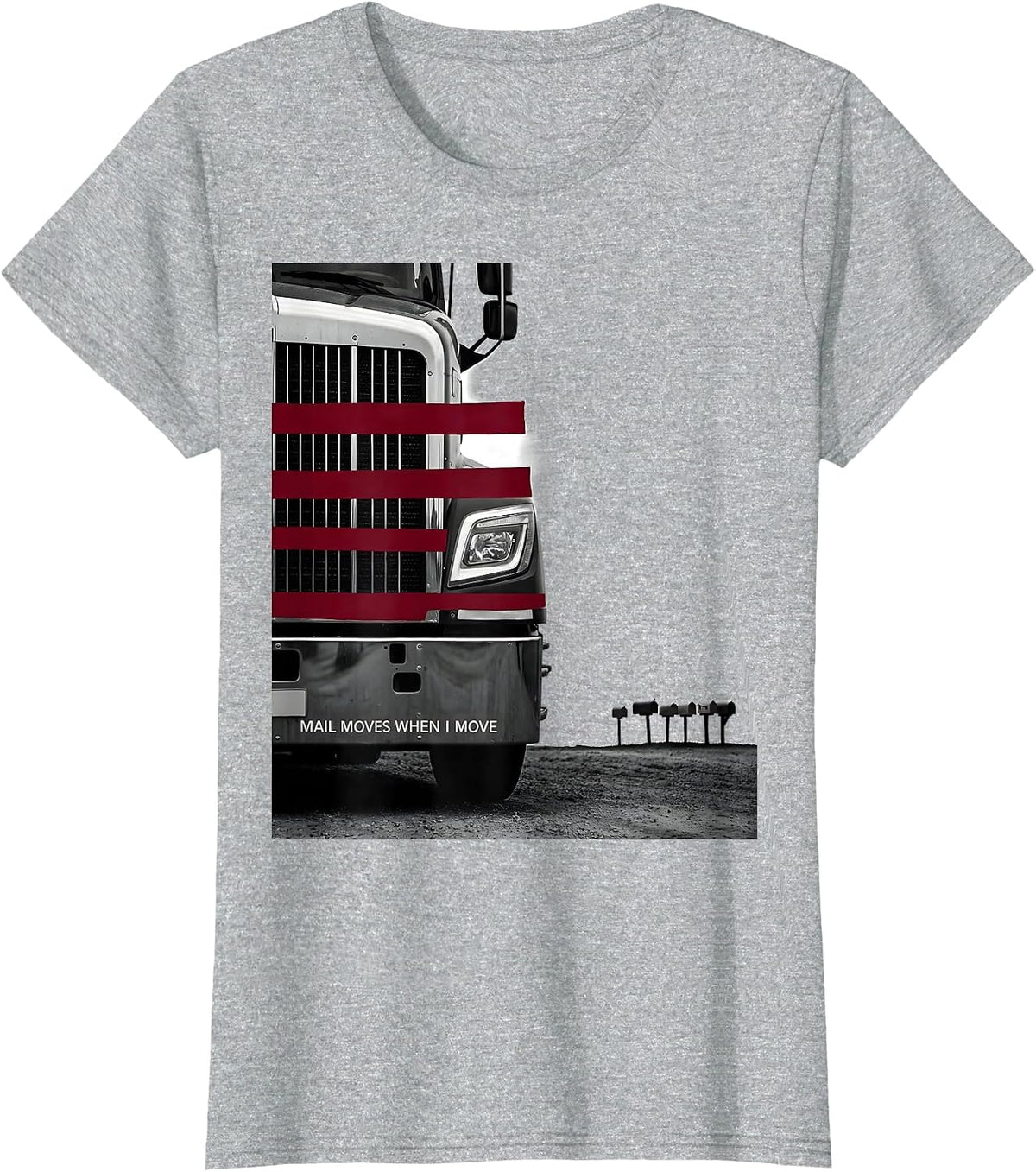 Mail Moves When I Move Patriotic Semi Truck Driver Trucker T-Shirt - Heather Grey