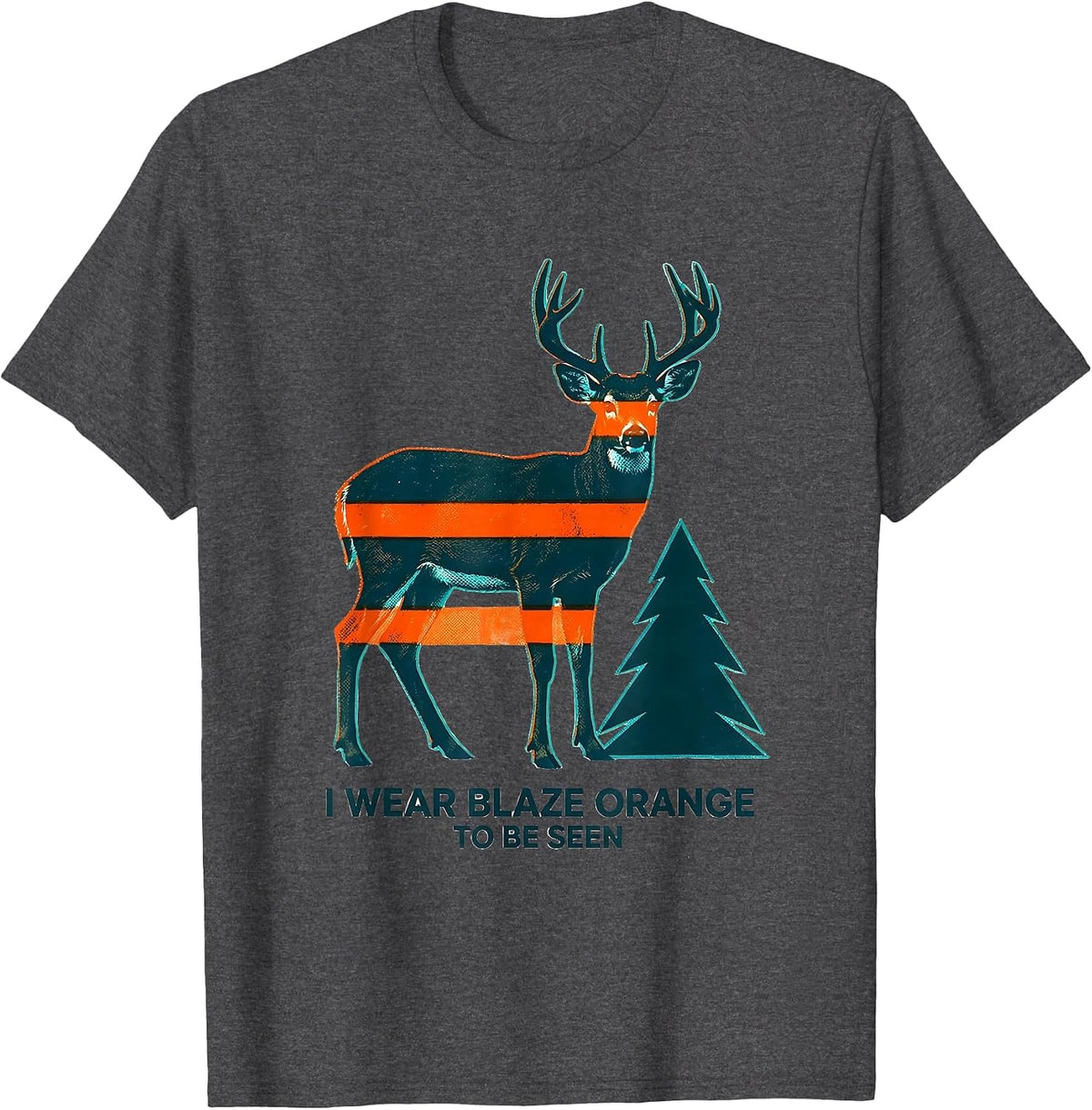 Men's I Wear Blaze Orange To Be Seen Hunting Safety Apparel Gift T-Shirt - Dark Heather Grey