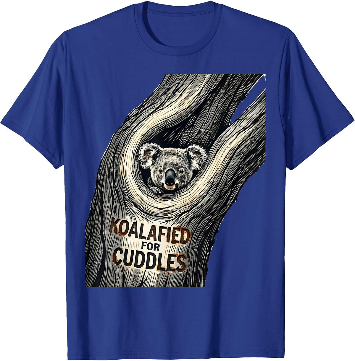 Koalafied For Cuddles Funny Koala Lover Cute Animal Humor T-Shirt - Royal Blue