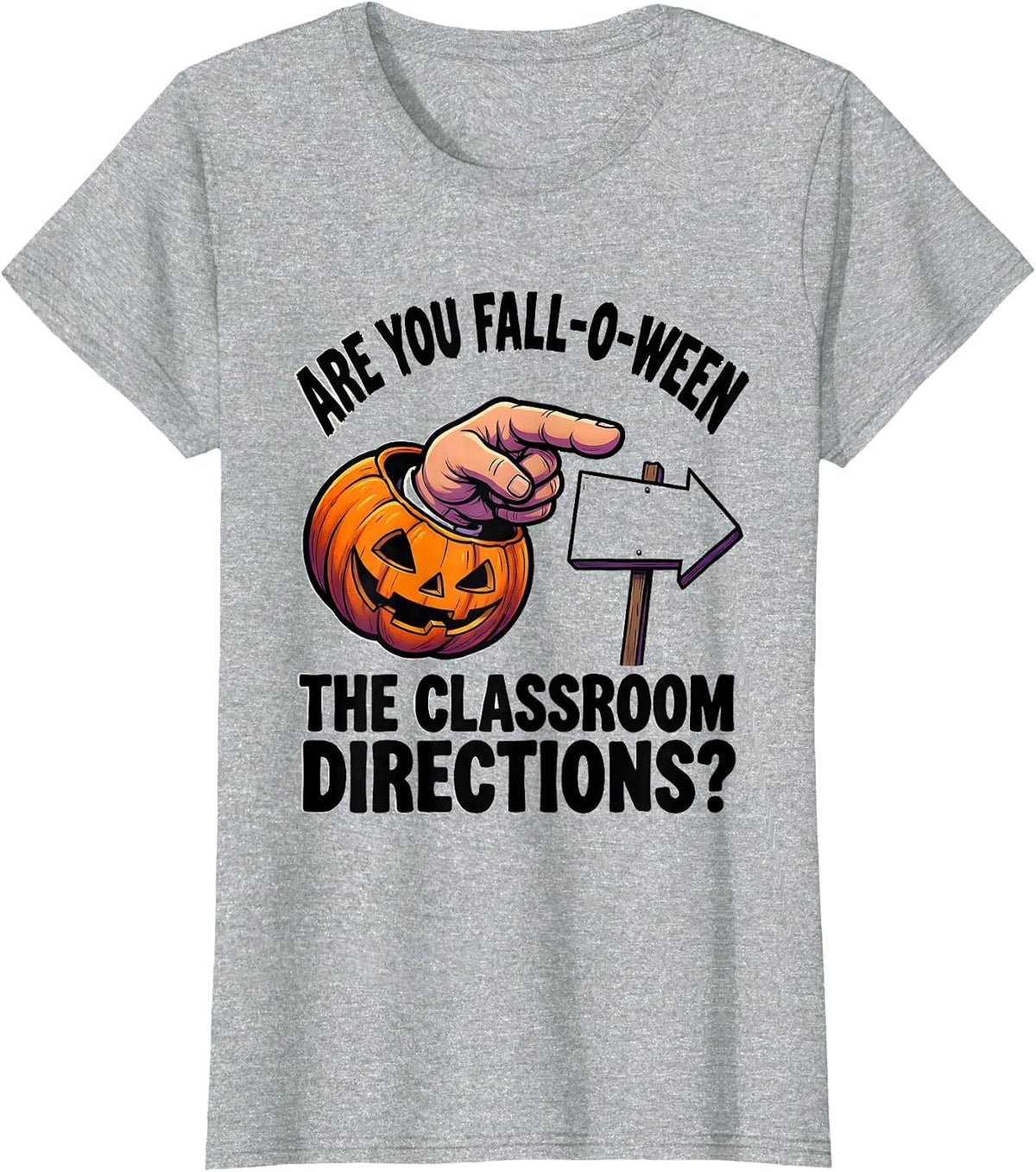 Are You Fall-O-Ween The Classroom Directions Teacher T-Shirt - Heather Grey
