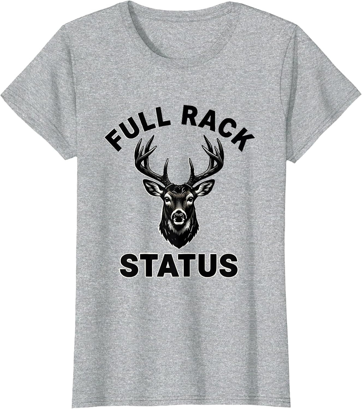 Women's Full Rack Status Funny Deer Hunting Dad Hunter Gift T-Shirt - Heather Grey