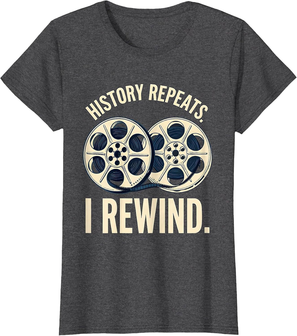 Women's History Repeats I Rewind Funny History Teacher Back To T-Shirt - Dark Heather Grey