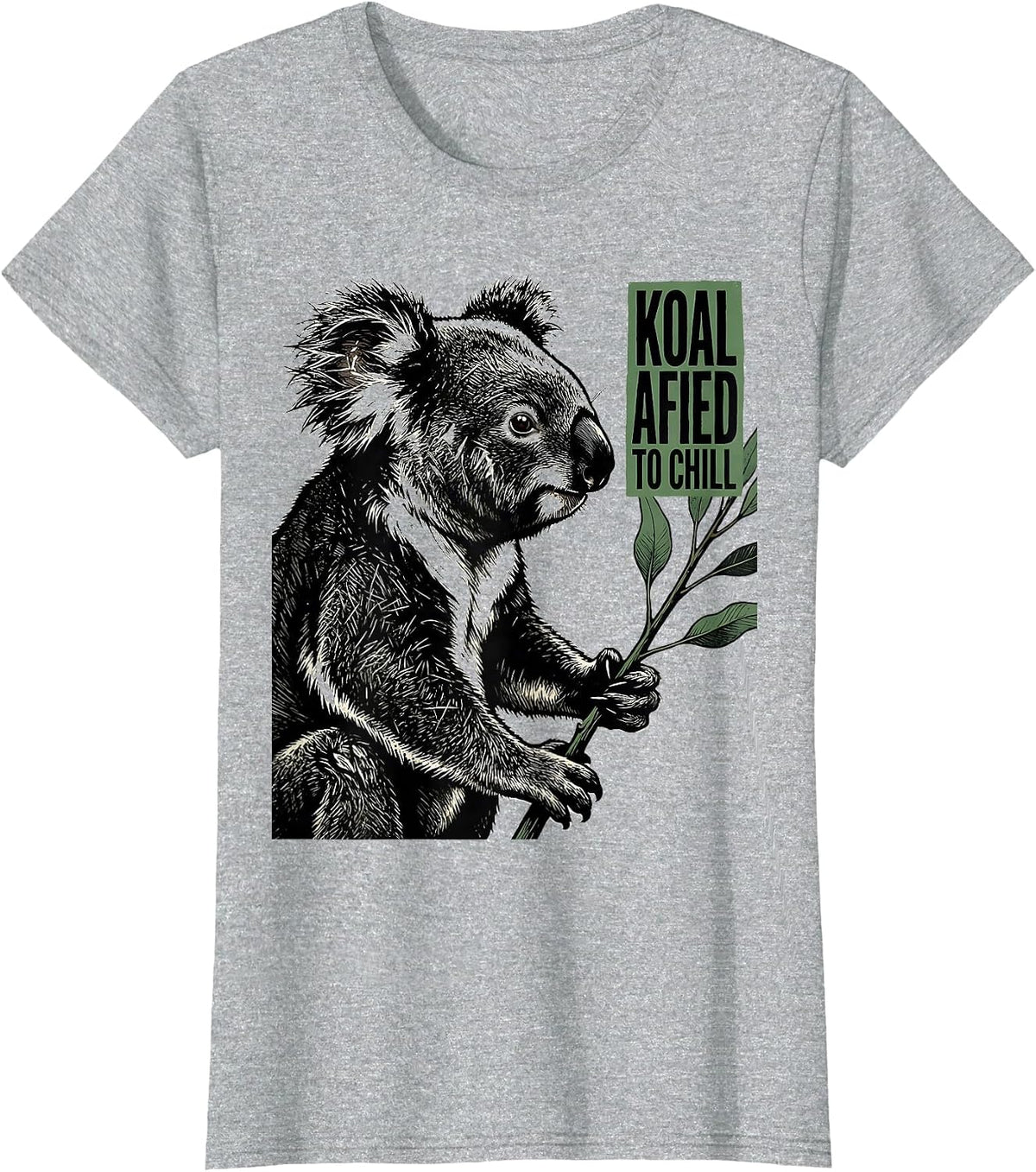 Women's Koalafied To Chill Funny Koala Lover Animal Pun Humor T-Shirt - Heather Grey
