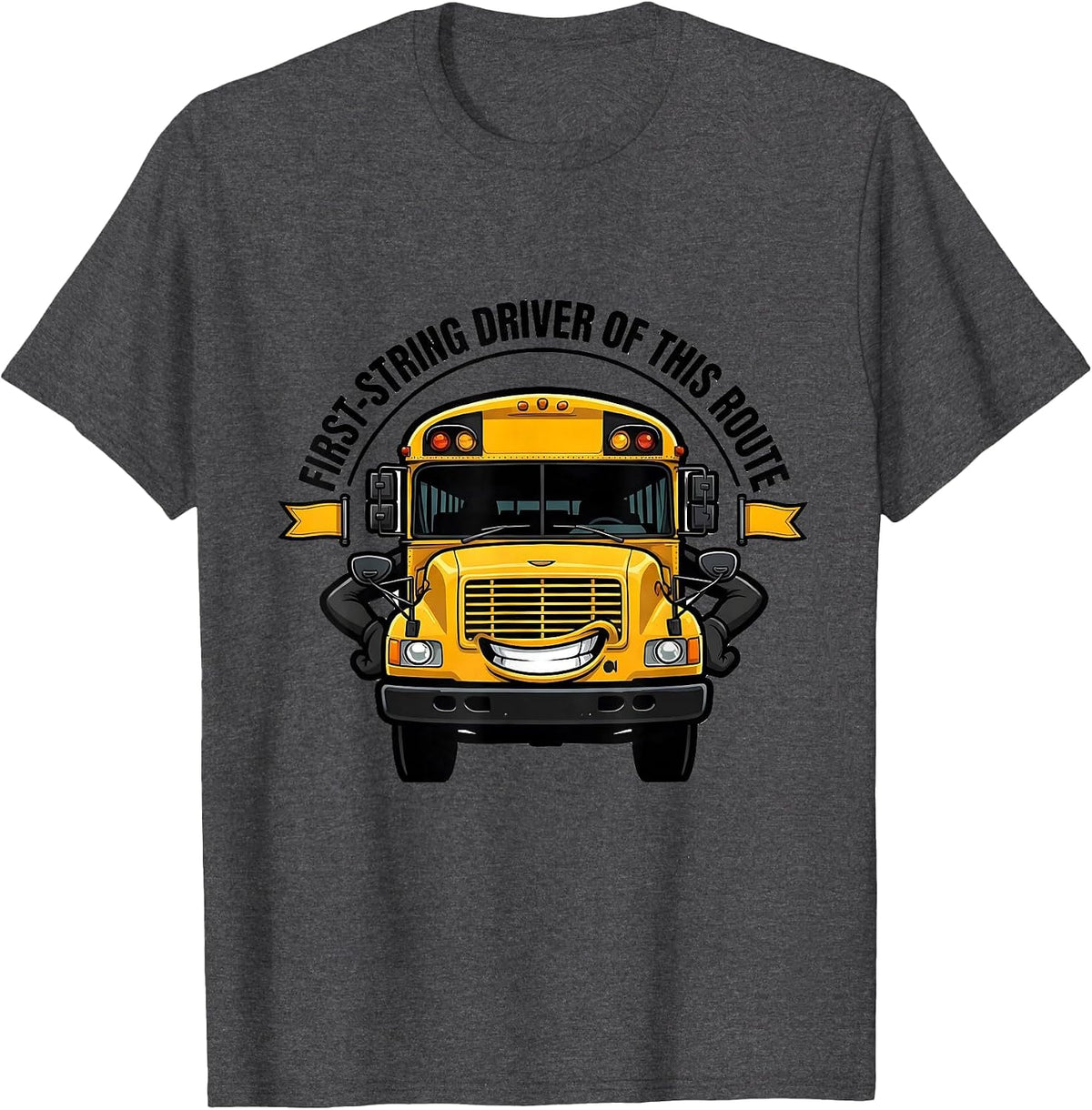 First-String Driver Of This Route Funny School Bus Driver T-Shirt - Dark Heather Grey