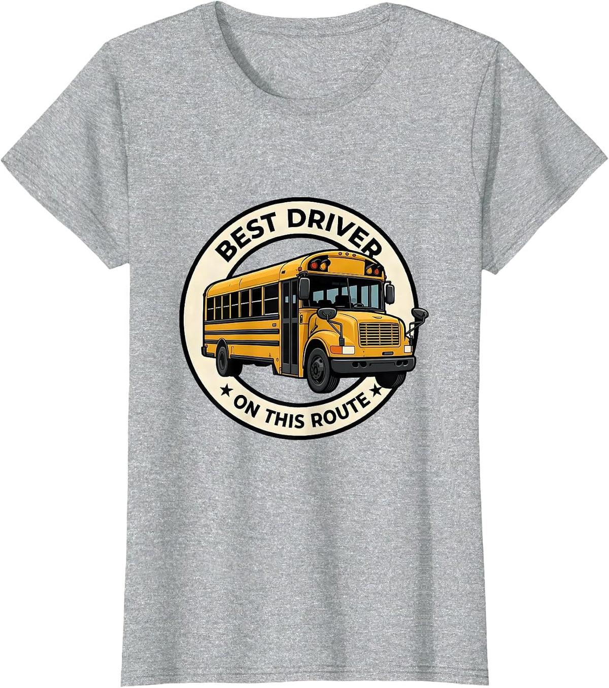 Women's Best Driver On This Route Funny School Bus Driver T-Shirt - Heather Grey