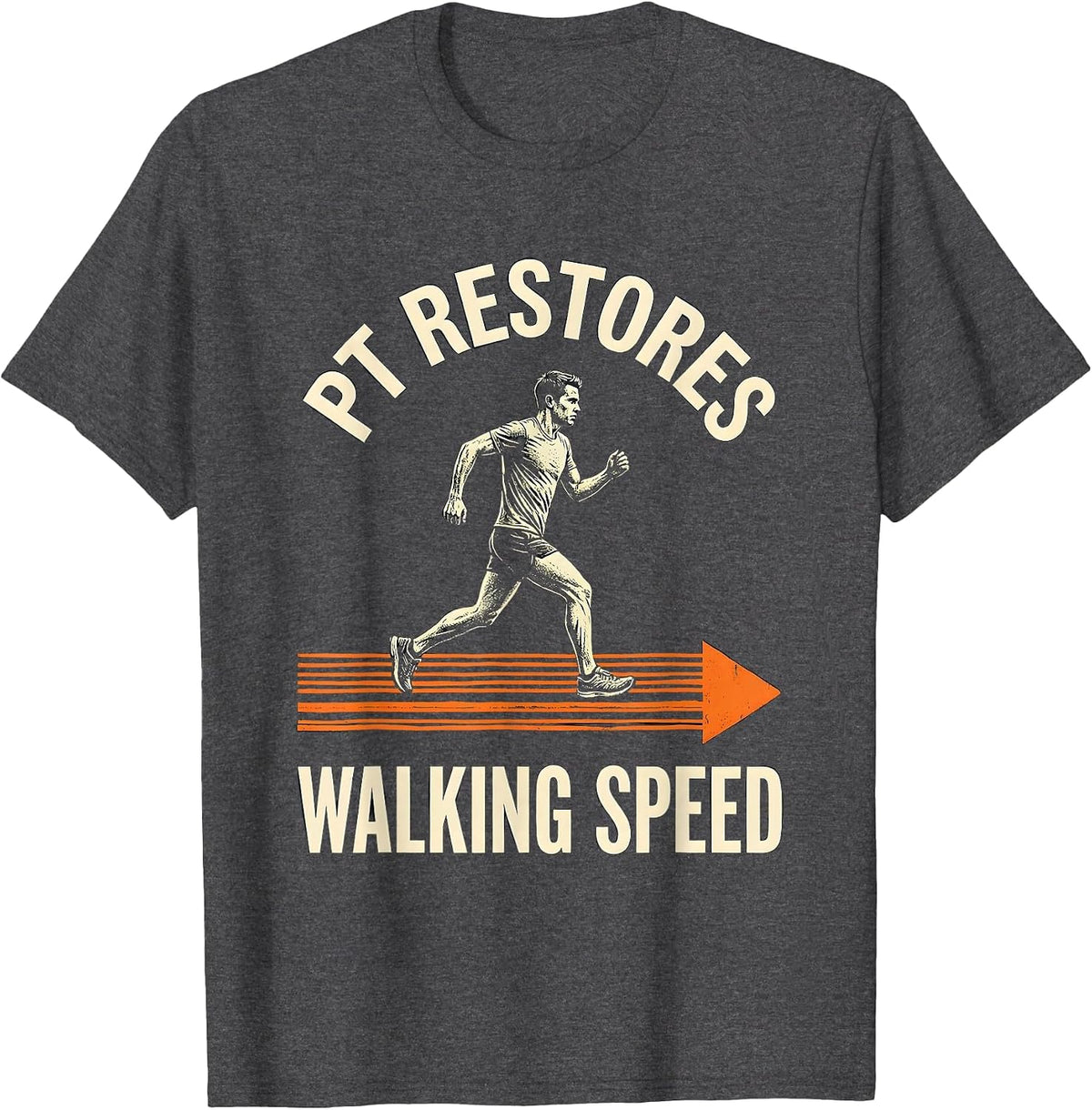 PT Restores Walking Speed Stencil Graphic Physical Therapist T-Shirt - Dark Heather Grey