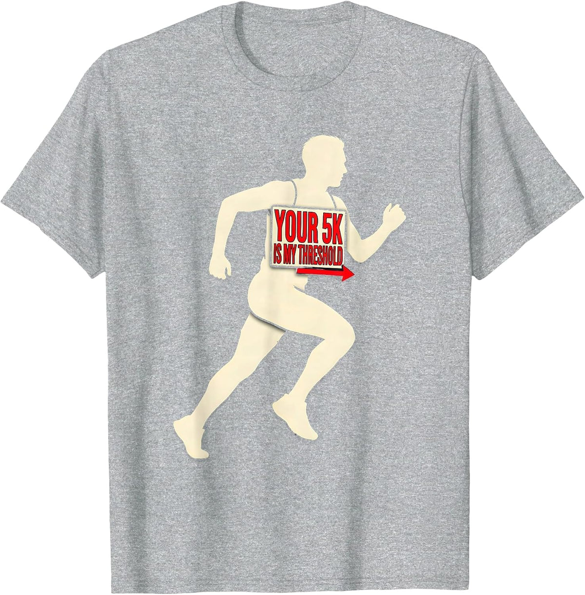 Men's Your 5K Is My Threshold Funny Cross Country Runner Gift T-Shirt - Heather Grey