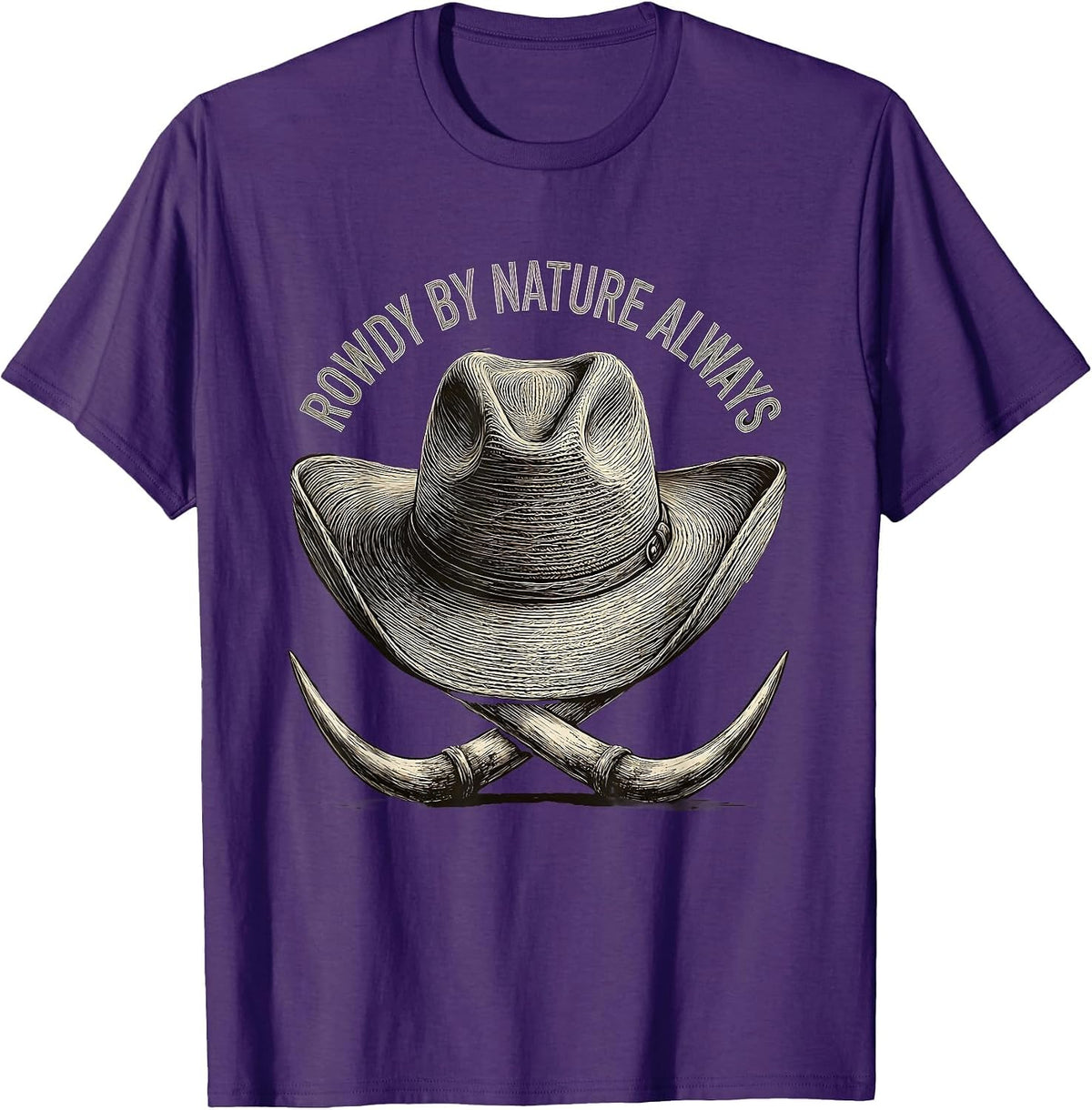 Rowdy By Nature Always Cowboy Design T-Shirt - Purple