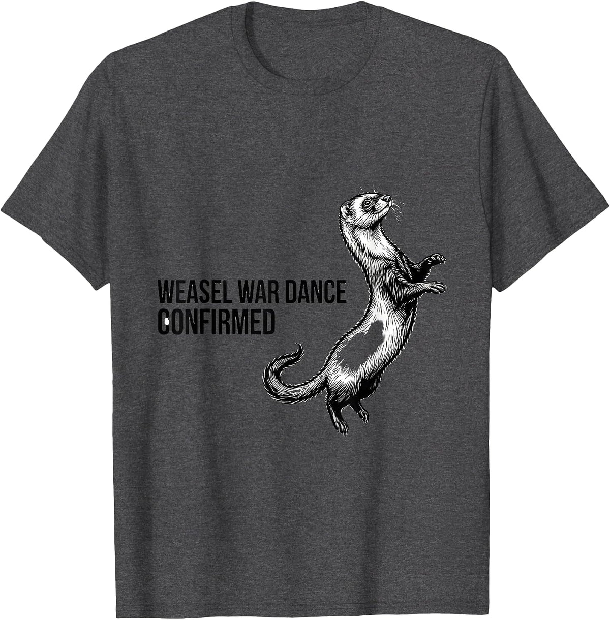 Men's Weasel War Dance Confirmed Funny Ferret Owner Gift Christmas T-Shirt - Dark Heather Grey