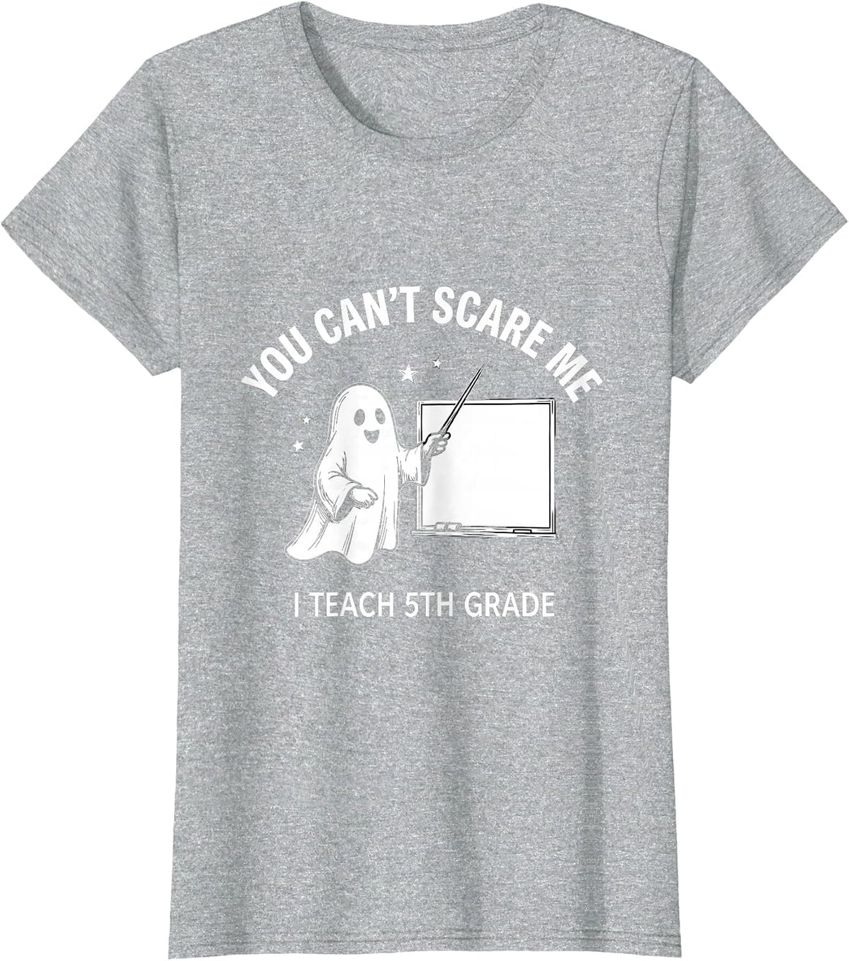 You Can't Scare Me I Teach 5th Grade Groovy Ghost Teacher T-Shirt - Heather Grey