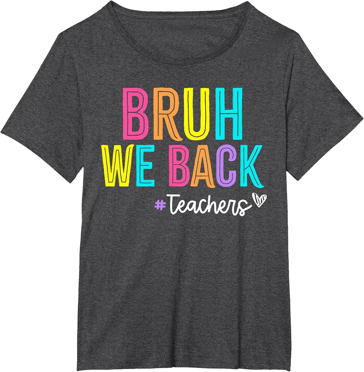 Bruh We Back Teachers Retro Back to School Teacher T-Shirt - Dark Heather Grey