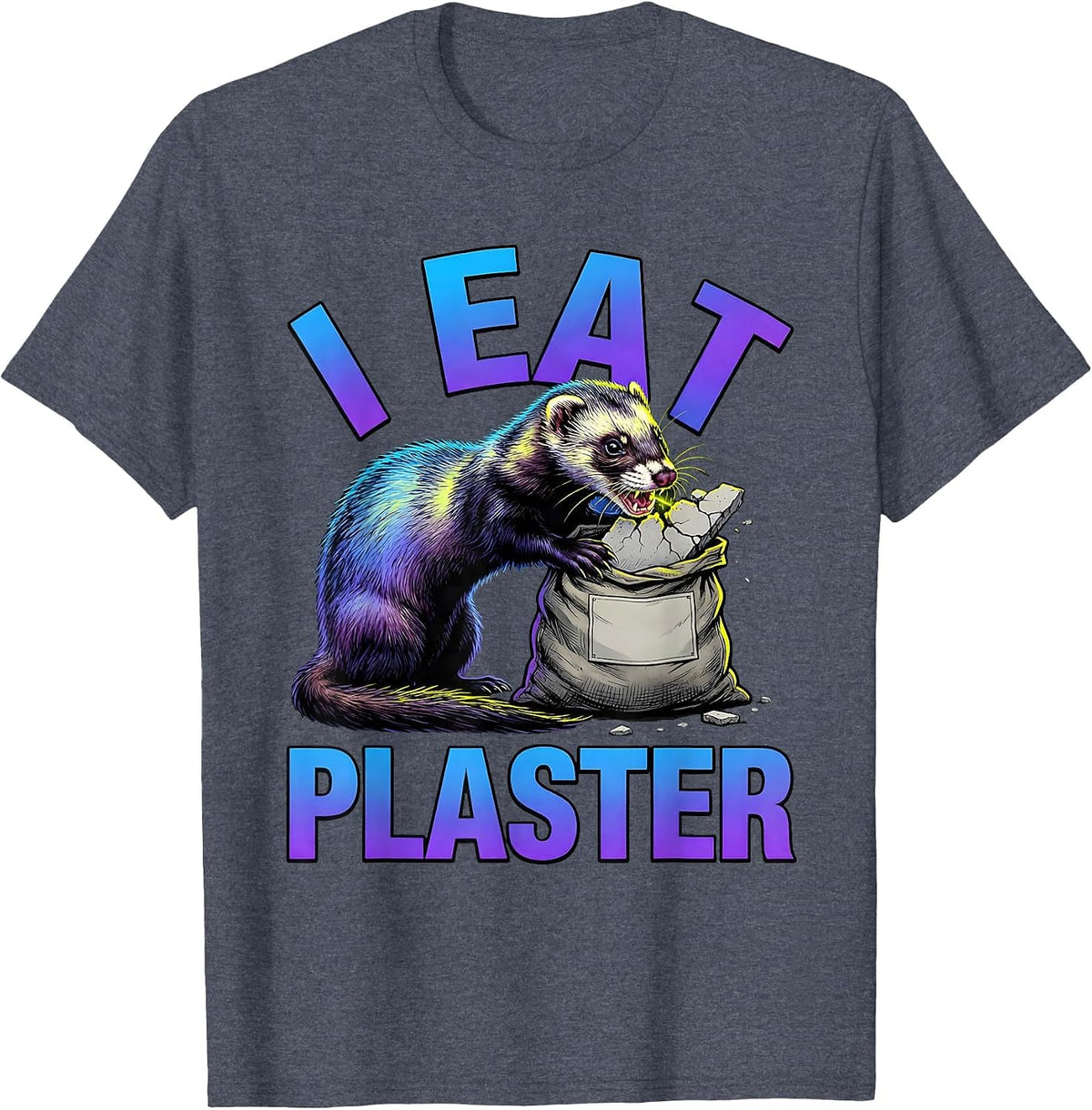 I Eat Plaster Funny Ferret Meme Internet Humor T-Shirt - Heather Blue