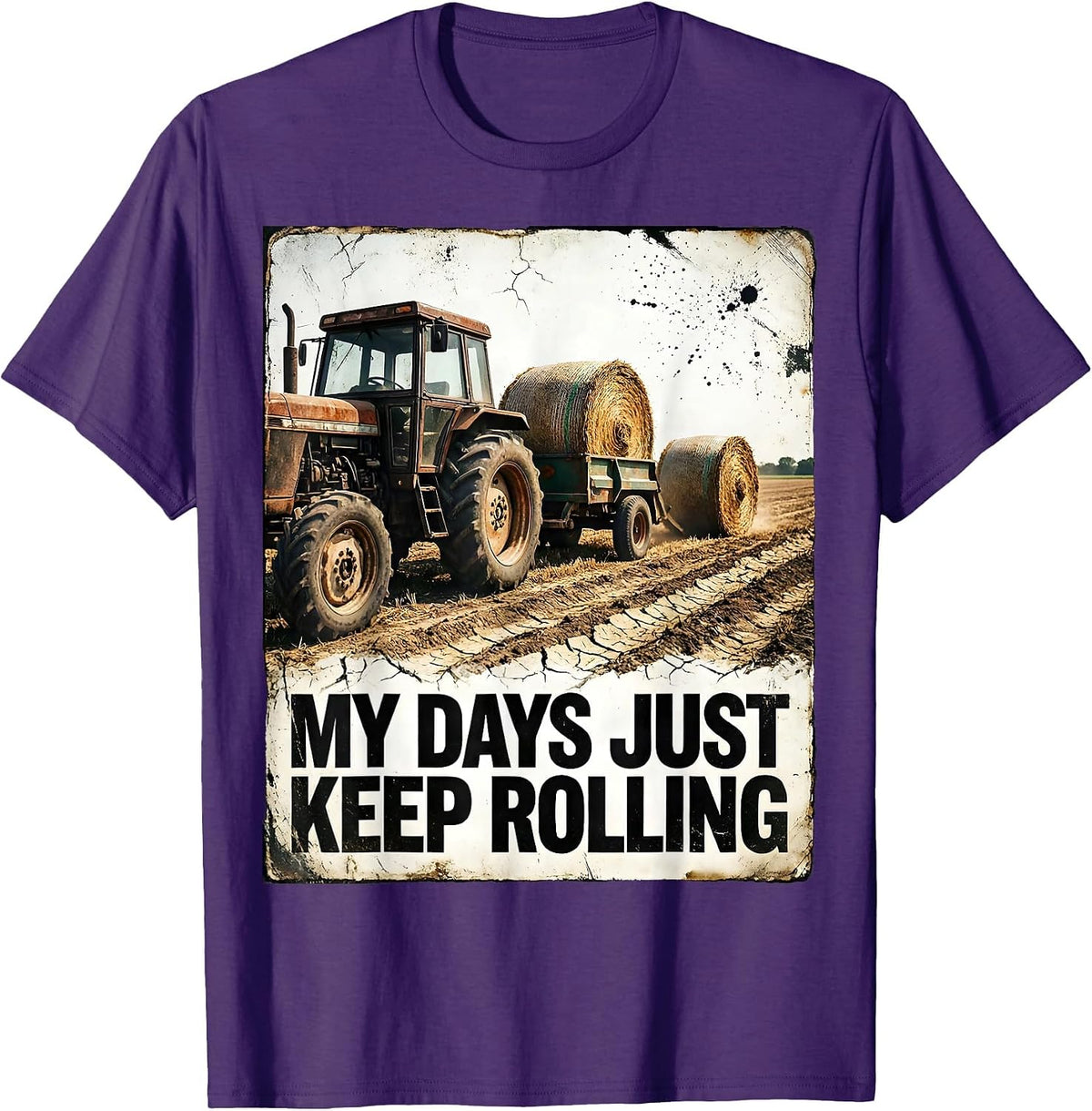My Days Just Keep Rolling Distressed Farm Tractor Rural Life T-Shirt - Purple