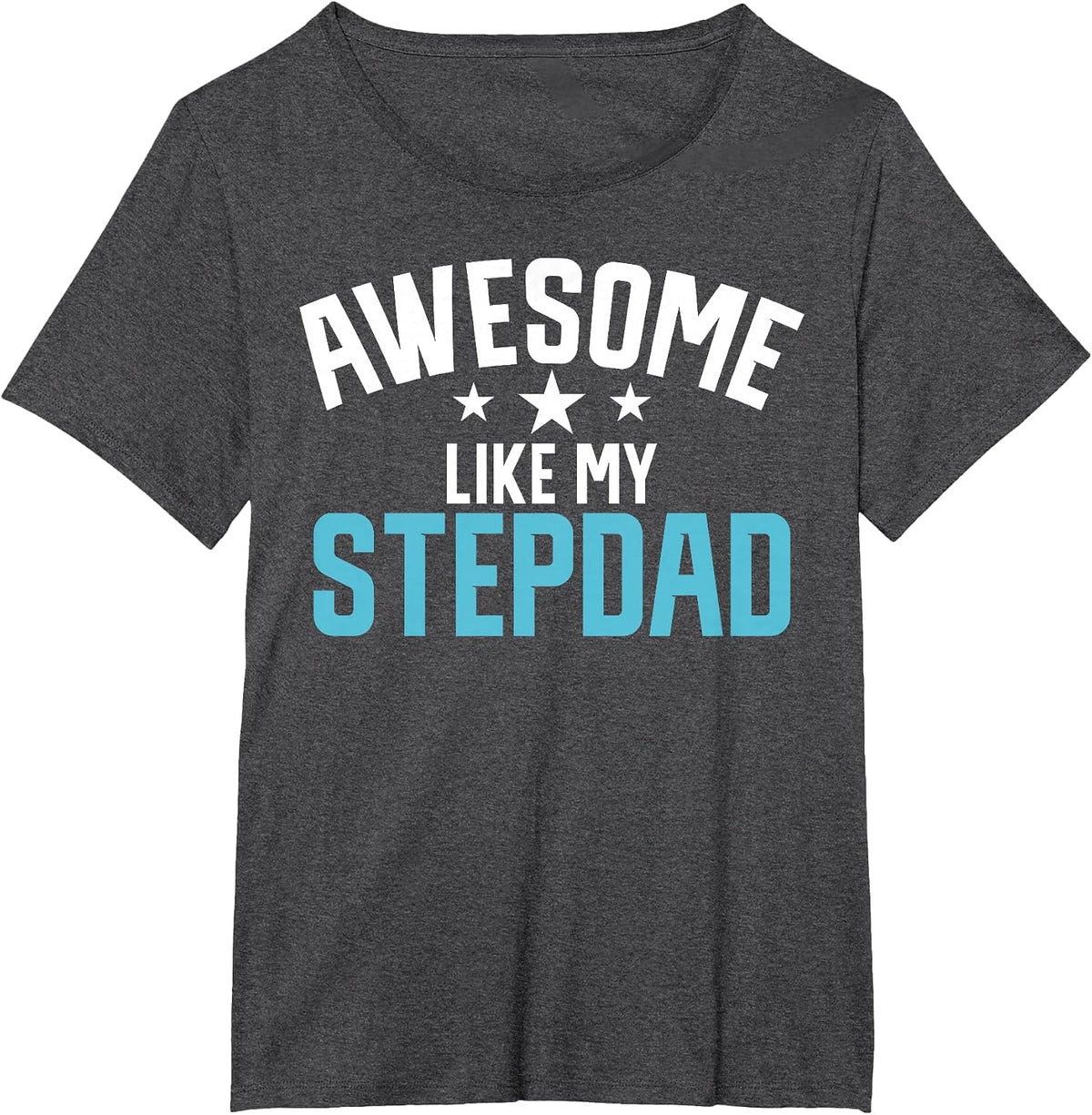Awesome Like My Stepdad Stepdaughter T-Shirt - Dark Heather Grey