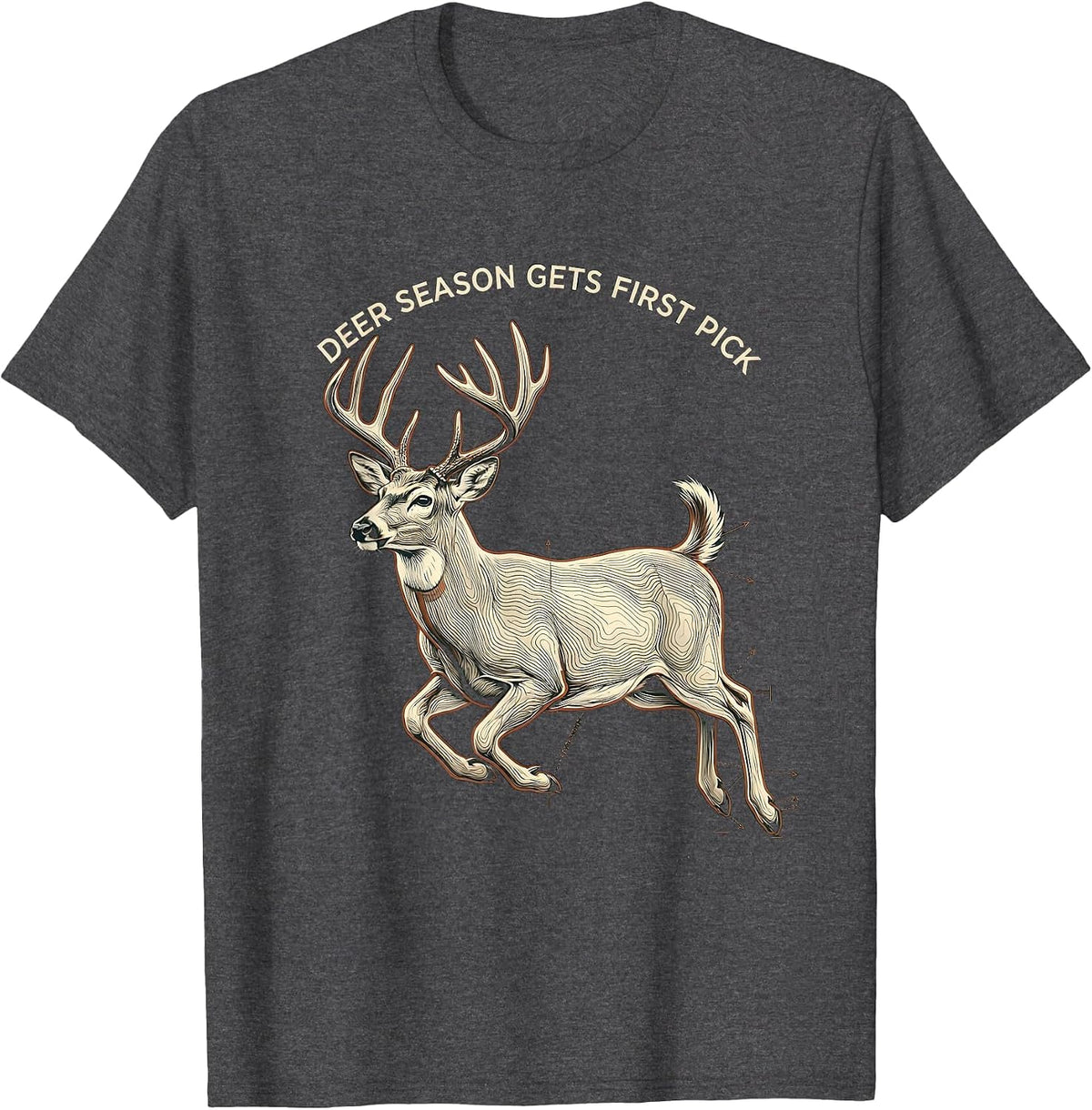 Deer Season Gets First Pick Funny Hunting Dad Gift T-Shirt - Dark Heather Grey