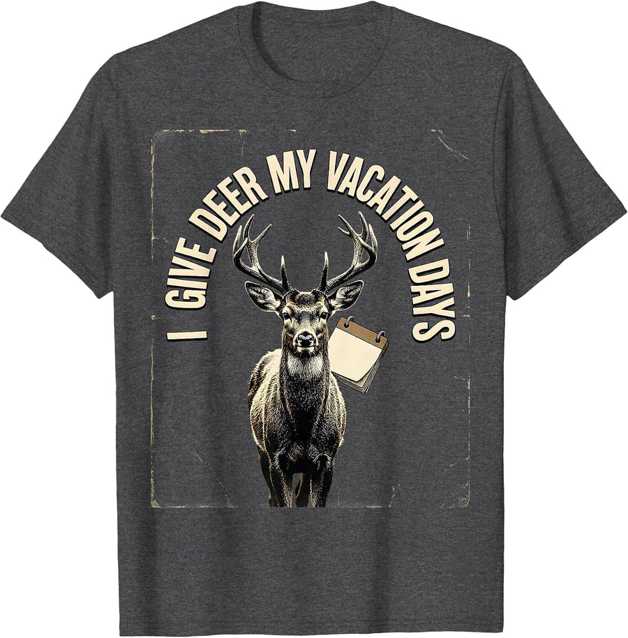 Men's I Give Deer My Vacation Days Vintage Funny Deer Hunting Dad T-Shirt - Dark Heather Grey