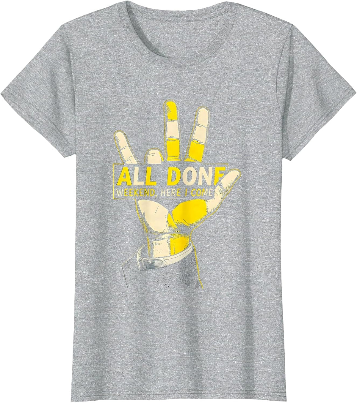 All Done Weekend Here I Come Stencil Graphic ASL Teacher T-Shirt - Heather Grey