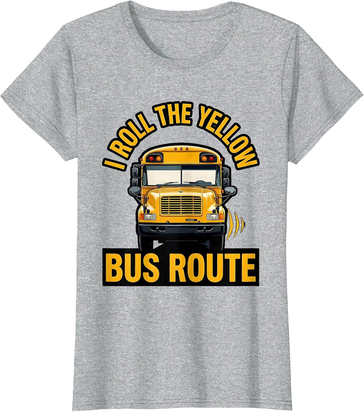 I Roll The Yellow Bus Route Funny School Bus Driver T-Shirt - Heather Grey
