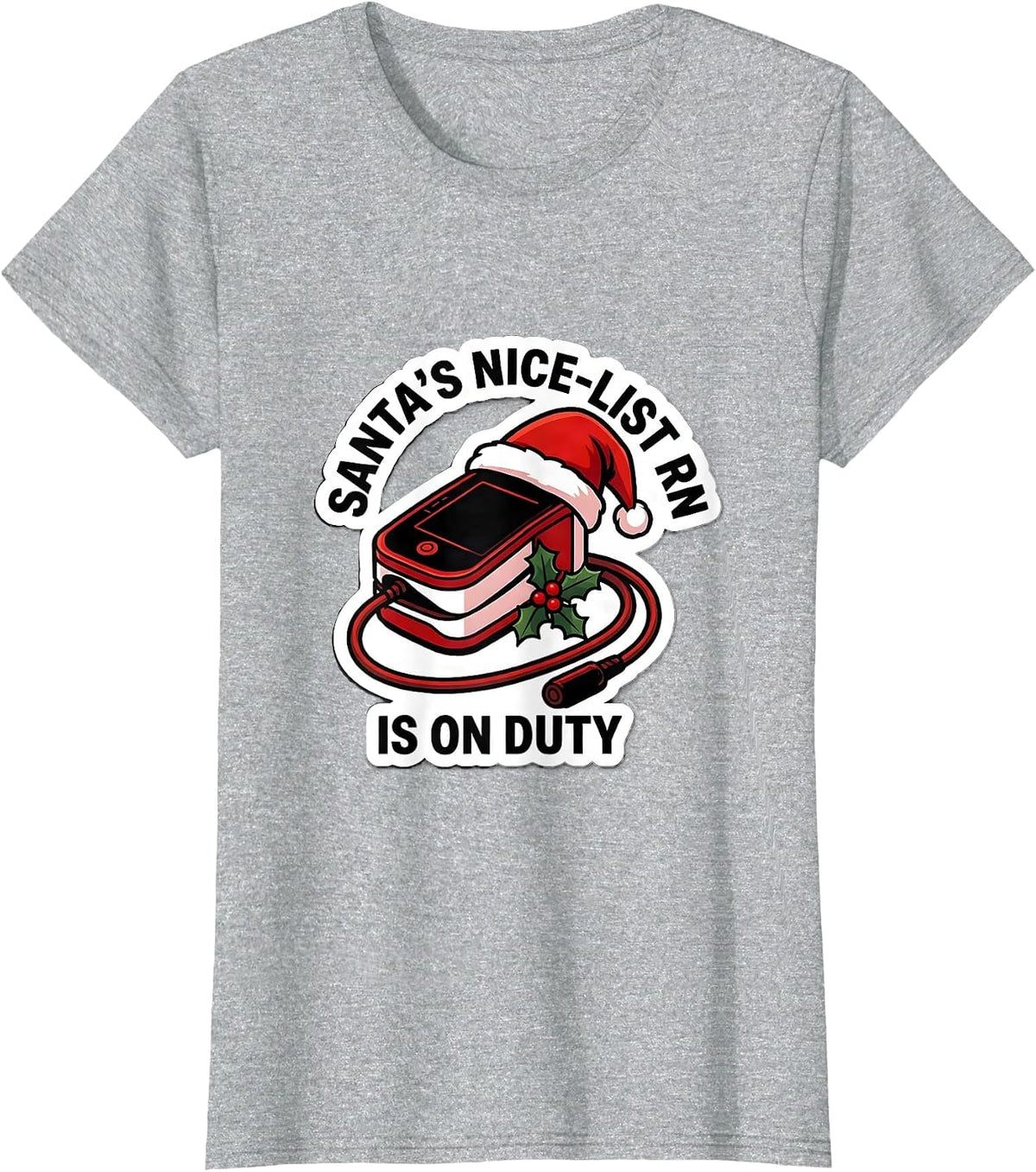 Women's Santa's Nice-List RN Is On Duty Funny Nurse Christmas ICU ER T-Shirt - Heather Grey