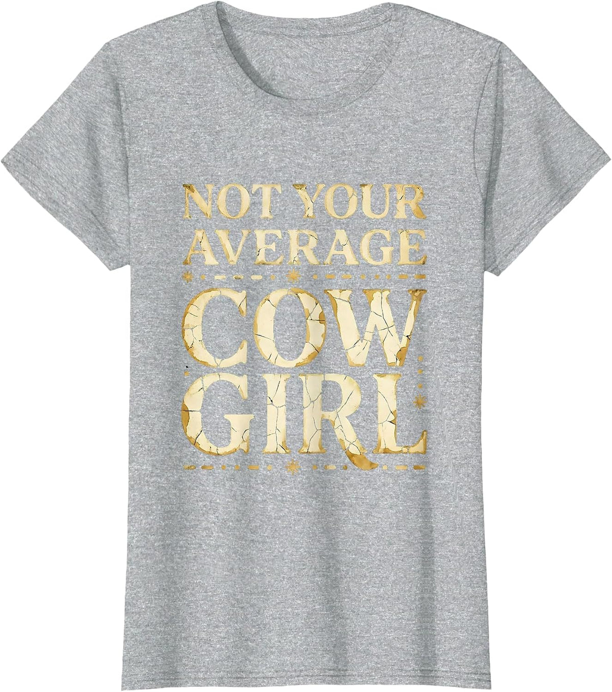 Not Your Average Cowgirl Western Attitude Design T-Shirt - Heather Grey