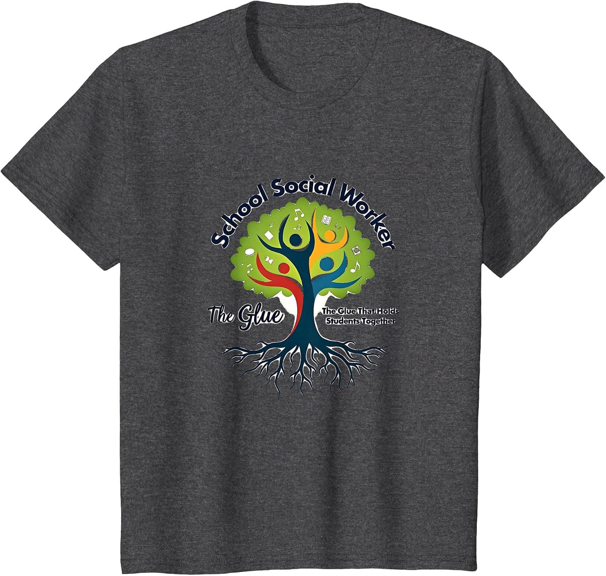 School Social Worker: The Glue That Holds Students Together T-Shirt - Dark Heather Grey