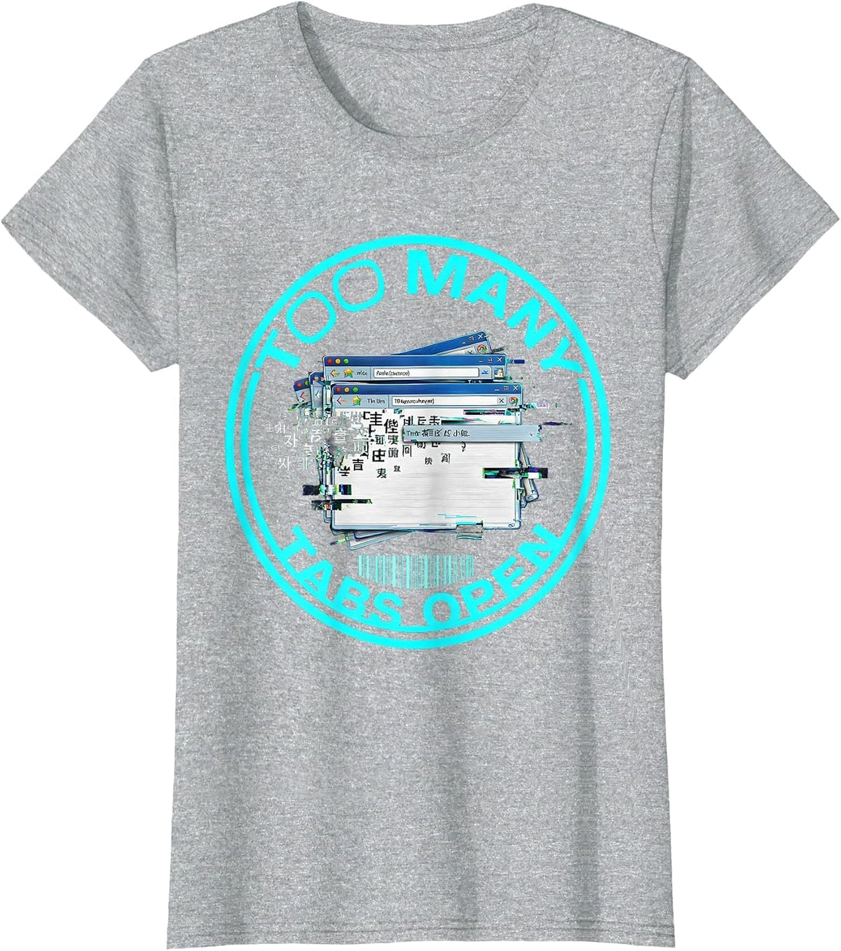 Too Many Tabs Open Funny ADHD Design T-Shirt - Heather Grey