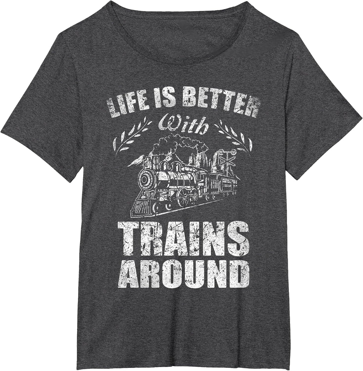 Life is Better with Trains Railroad Collector Model Train T-Shirt - Dark Heather Grey