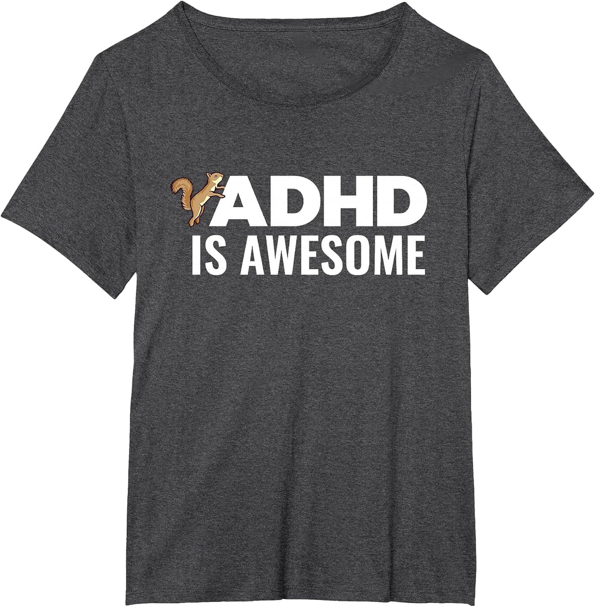 ADHD is Awesome Squirrel T-Shirt - Dark Heather Grey