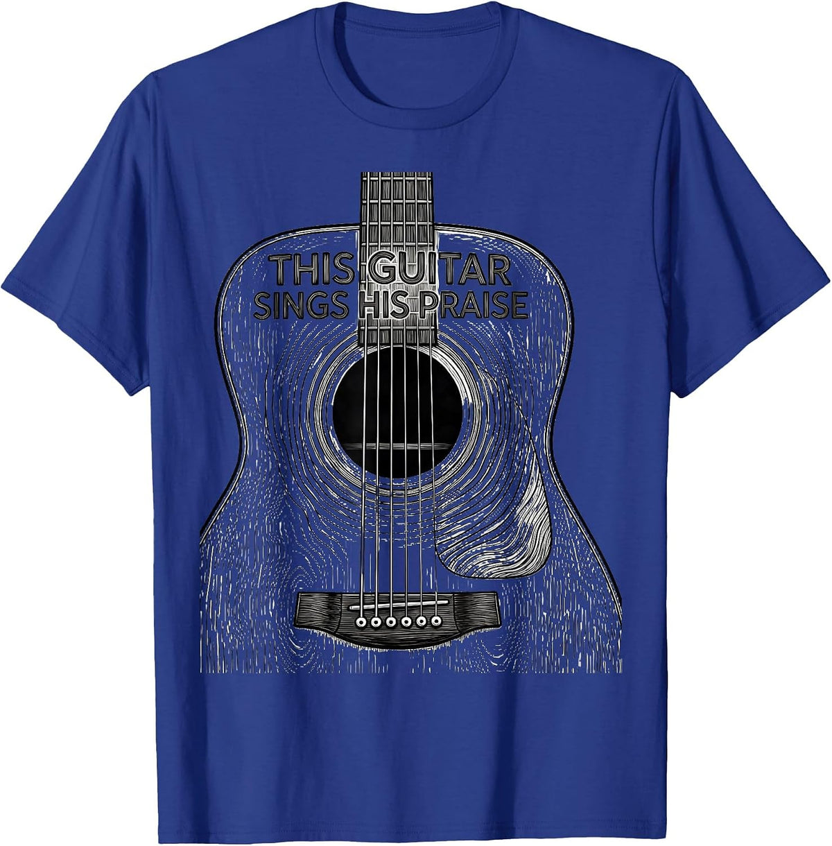 This Guitar Sings His Praise Faith Guitarist Christian Music T-Shirt - Royal Blue