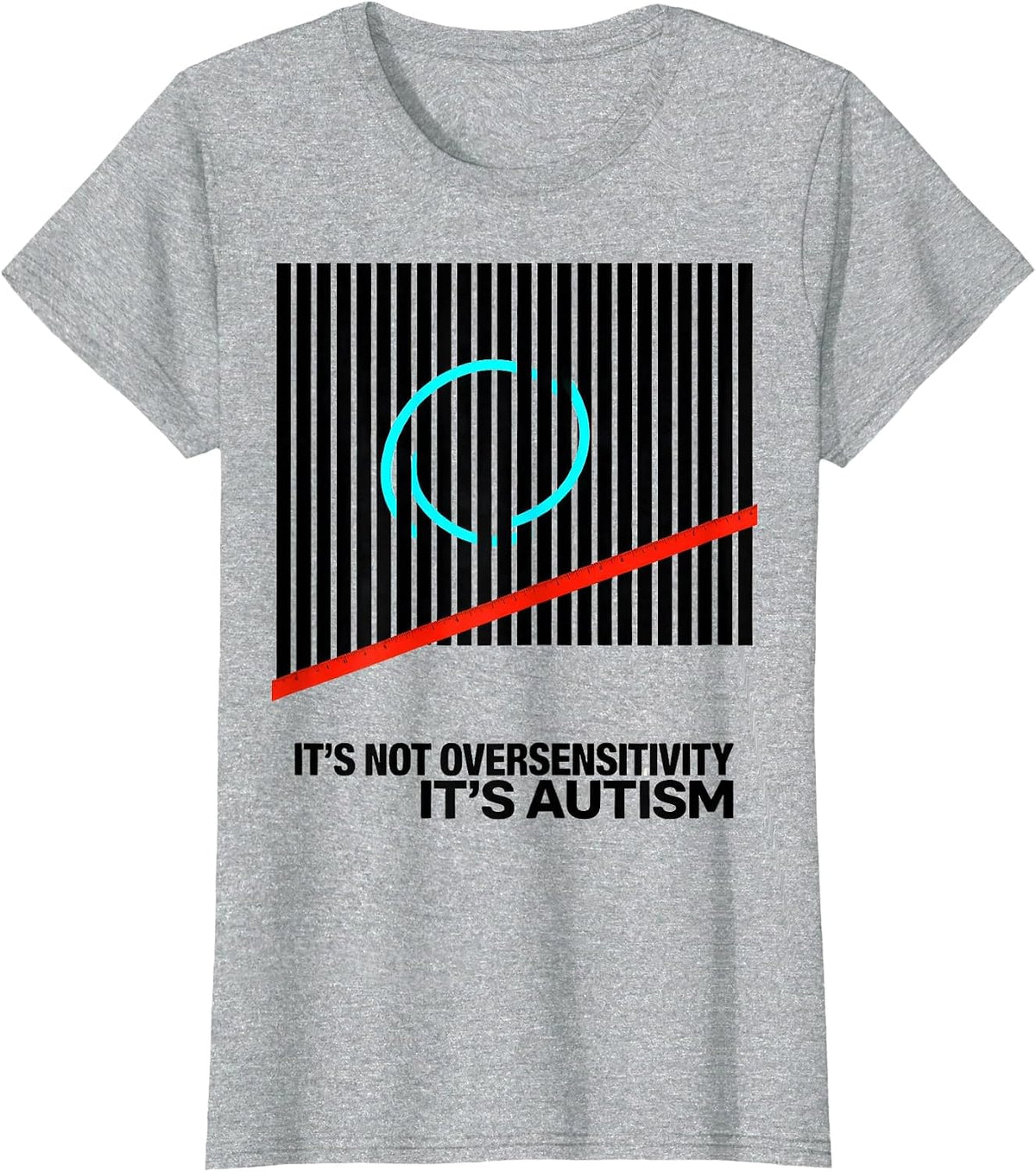 It's Not Oversensitivity It's Autism Funny Neurodiversity T-Shirt - Heather Grey