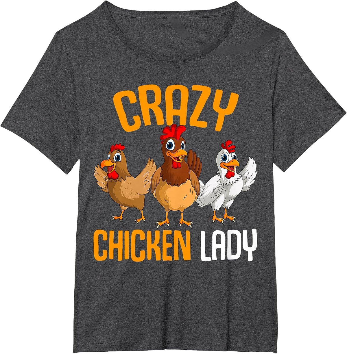 Crazy Chicken Lady Women Chicken T-Shirt - Dark Heather Grey