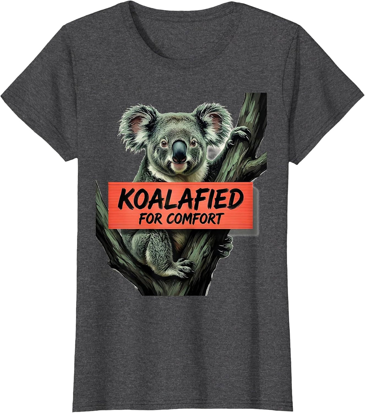 Women's Koalafied For Comfort Funny Koala Lover Cute Animal Humor T-Shirt - Dark Heather Grey