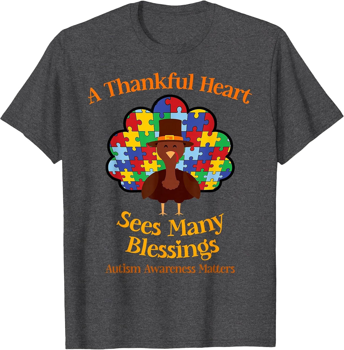 Autism Thanksgiving A Thankful Heart Sees Many Blessings T-Shirt - Dark Heather Grey