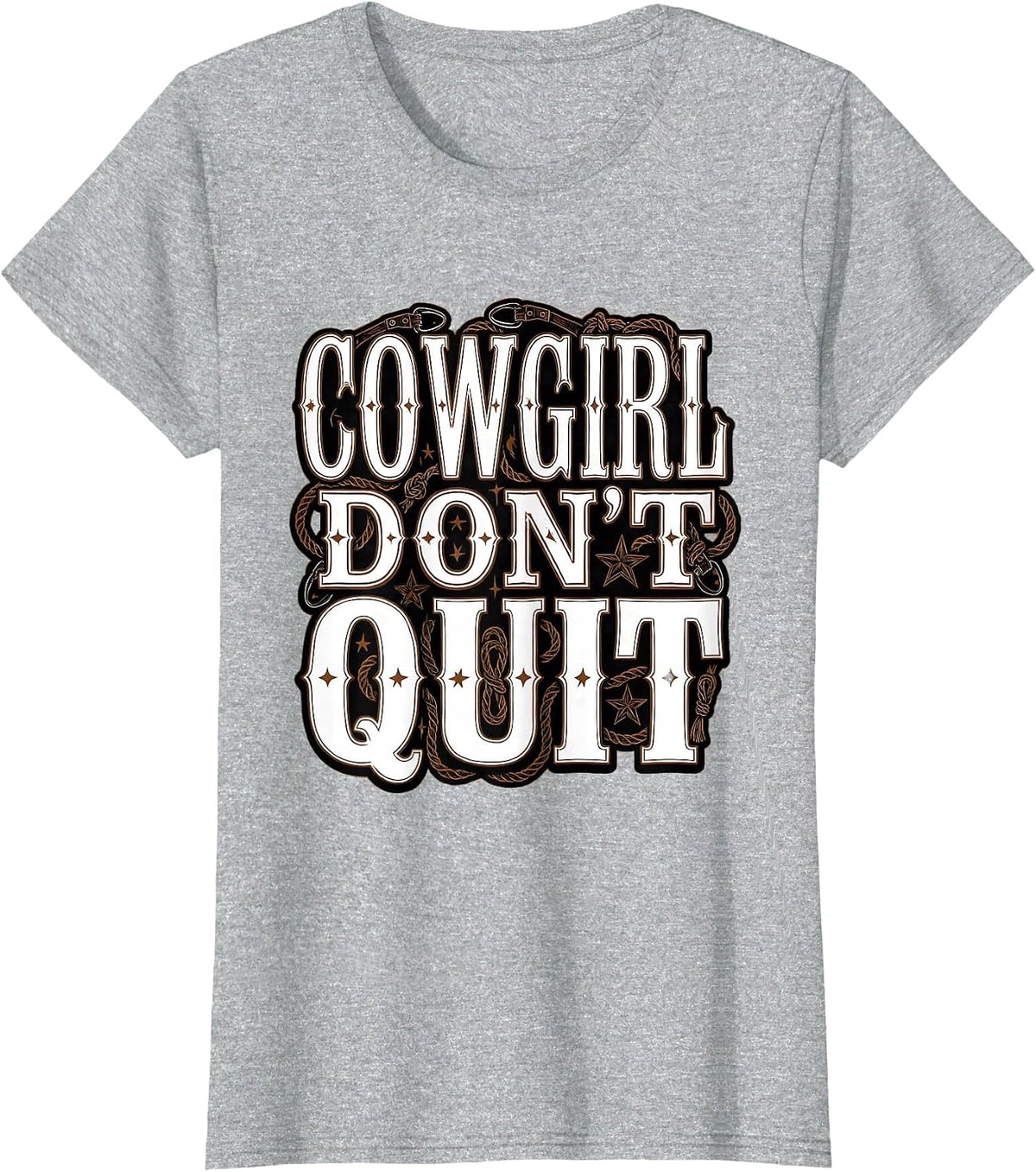 Cowgirl Don't Quit Western Spirit Design T-Shirt - Heather Grey