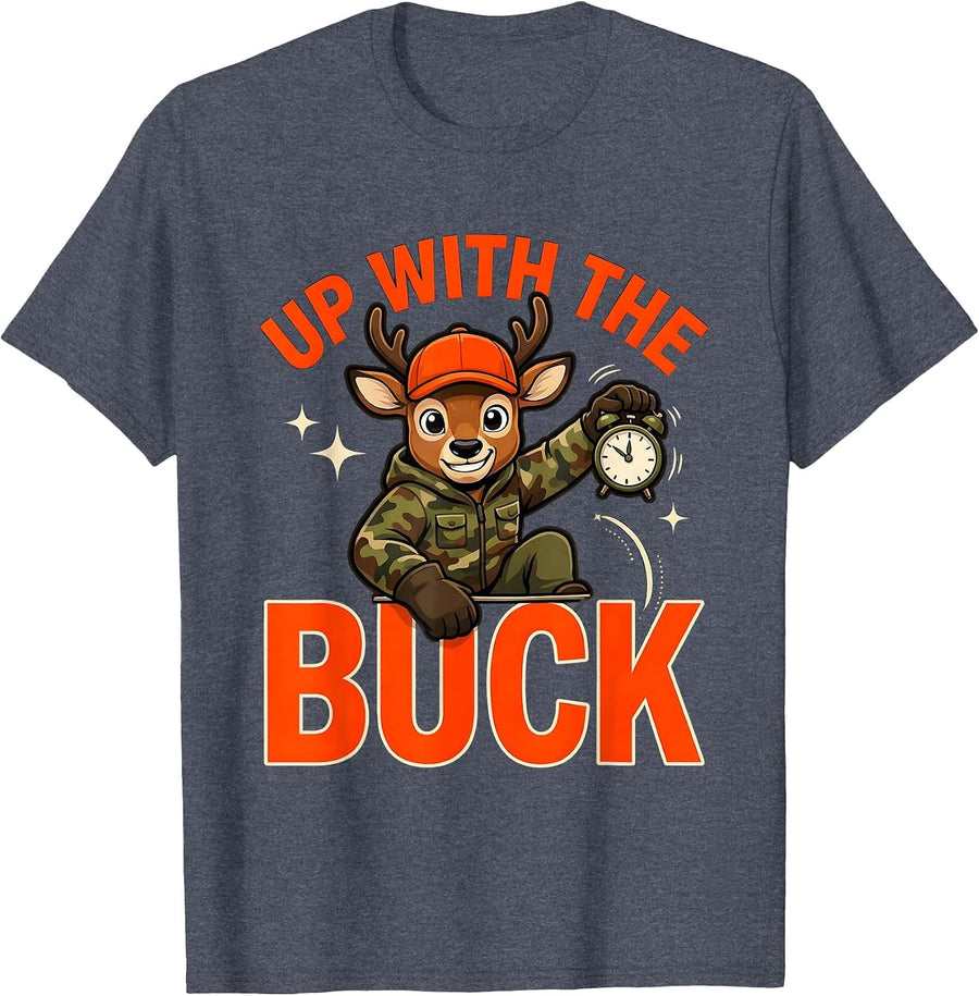 UP WITH THE BUCK Funny Deer Hunter Hunting Season Gift T-Shirt - Heather Blue