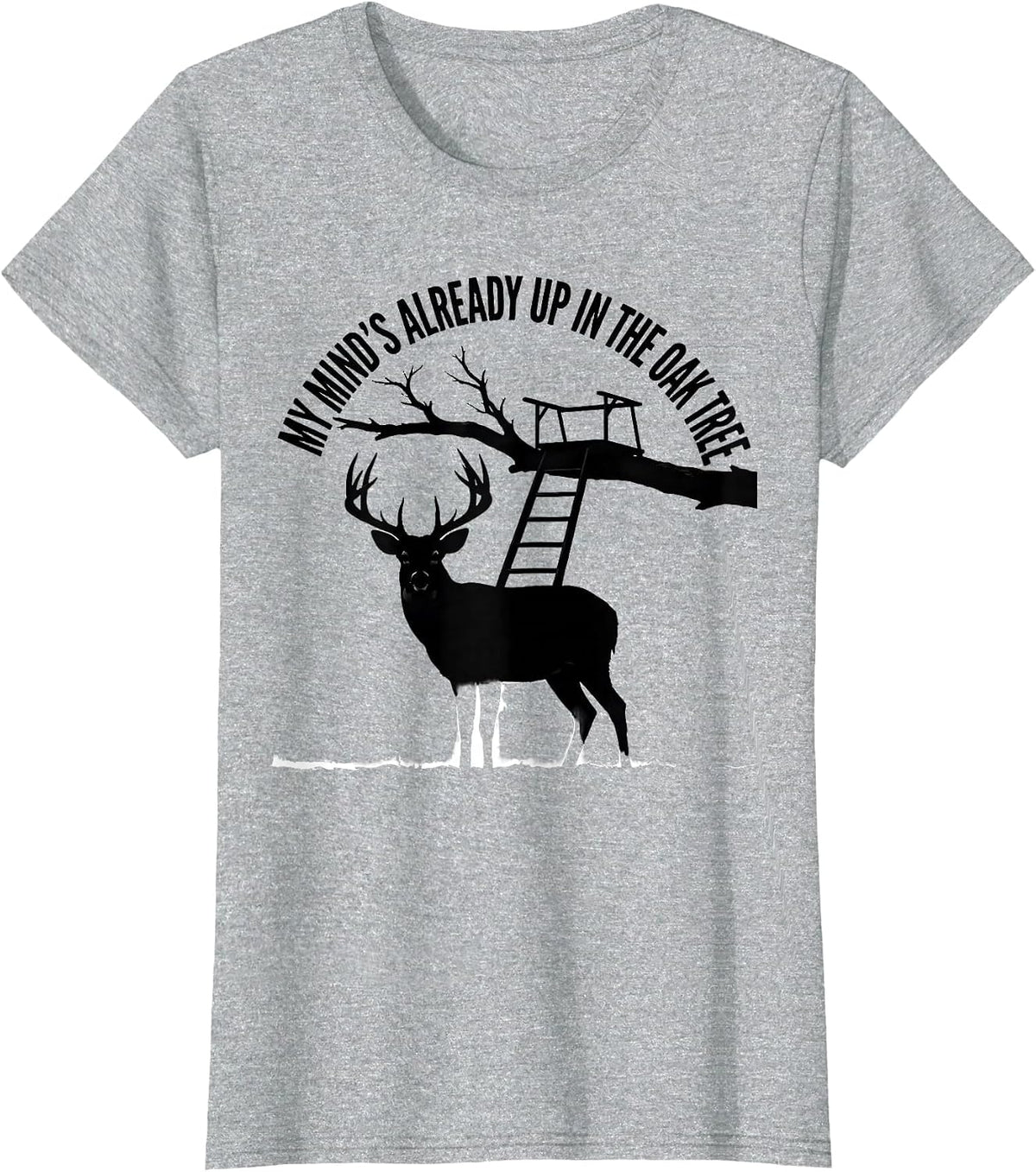 Women's My Mind's Already Up In The Oak Tree Camo Deer Hunting Dad T-Shirt - Heather Grey