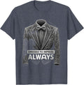 Dressed to Impress Always Tuxedo Graphic Design T-Shirt - Heather Blue
