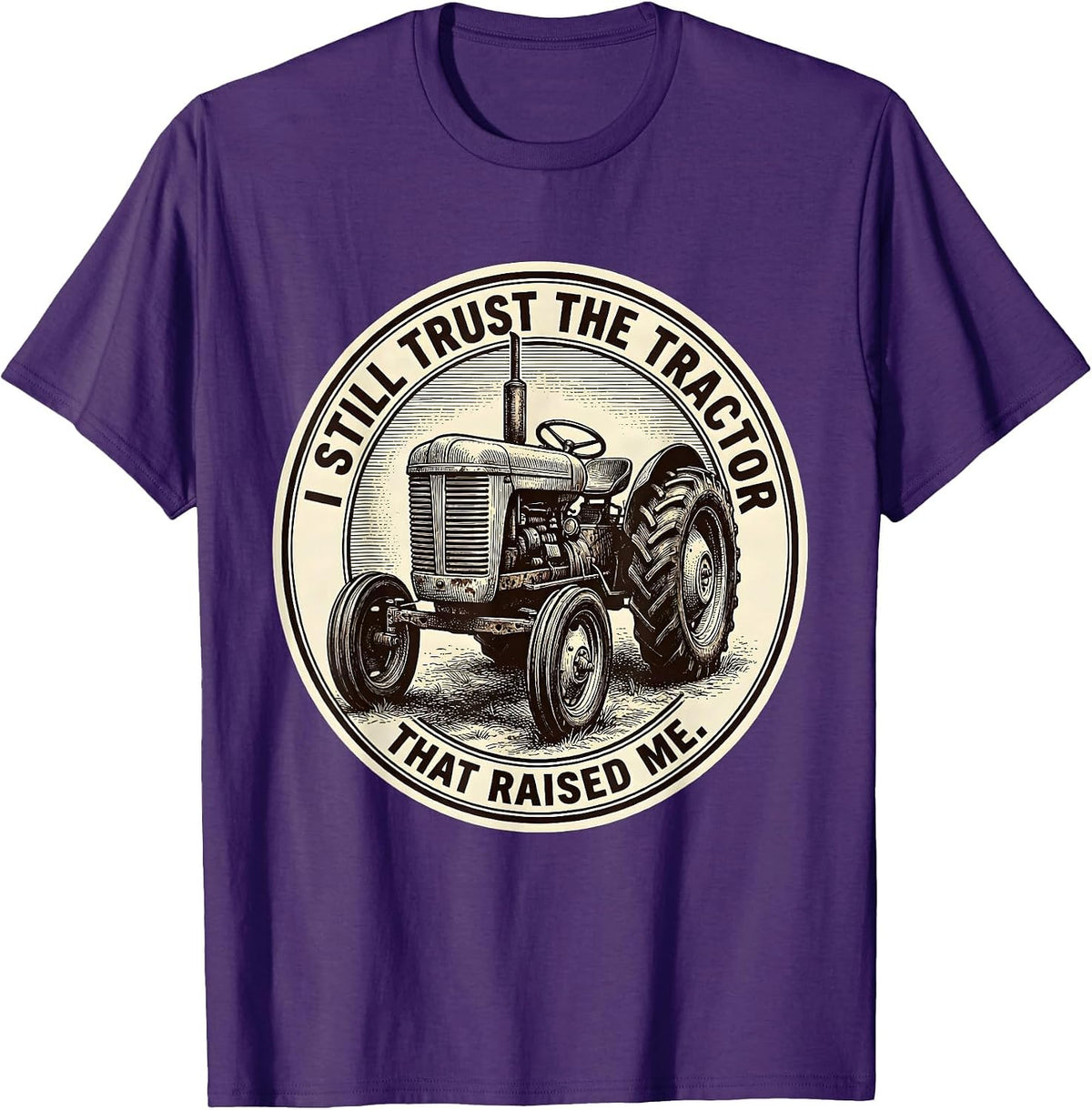 Men's I Still Trust The Tractor That Raised Me Vintage Farmer T-Shirt - Purple