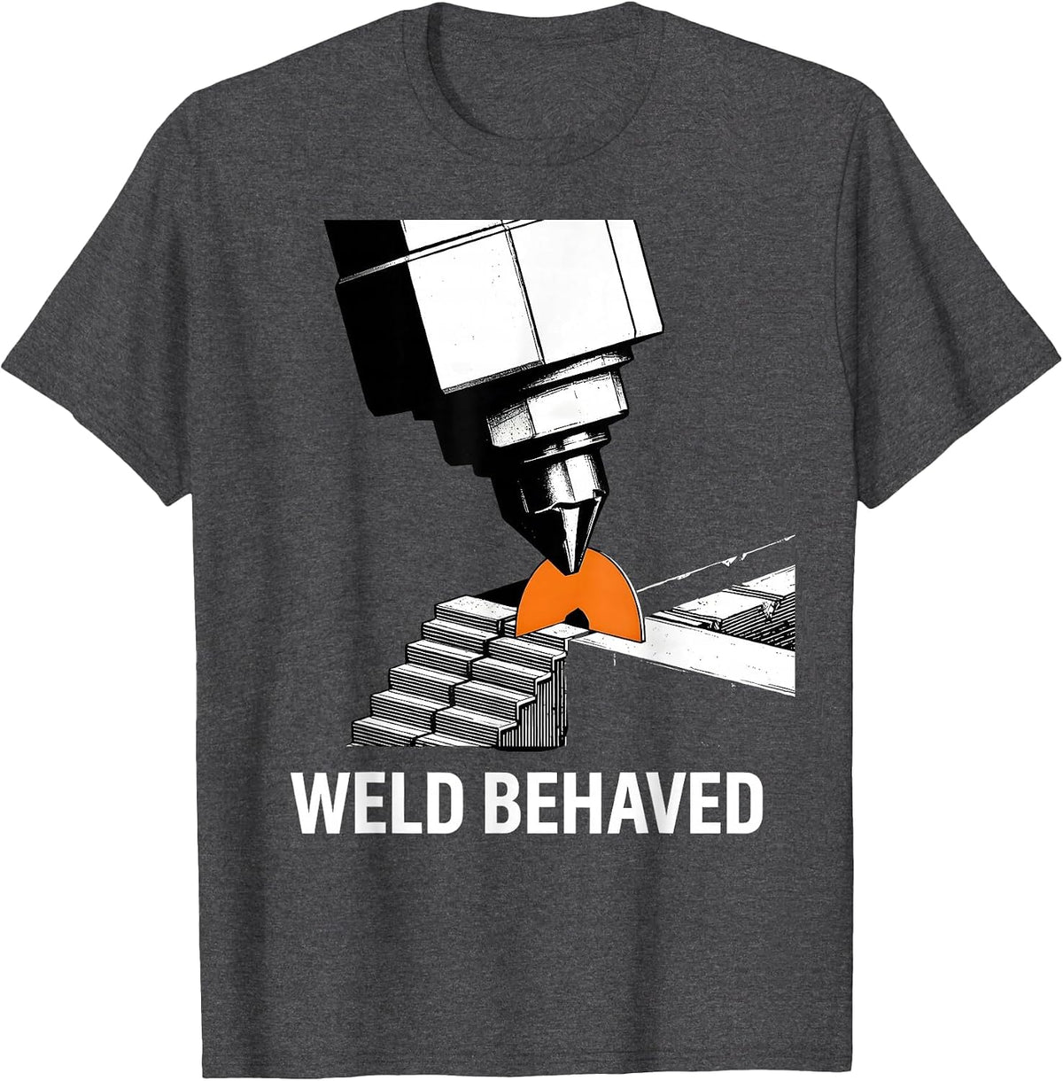 Men's Weld Behaved Brutalist Humor Welder Metal Worker Gift T-Shirt - Dark Heather Grey