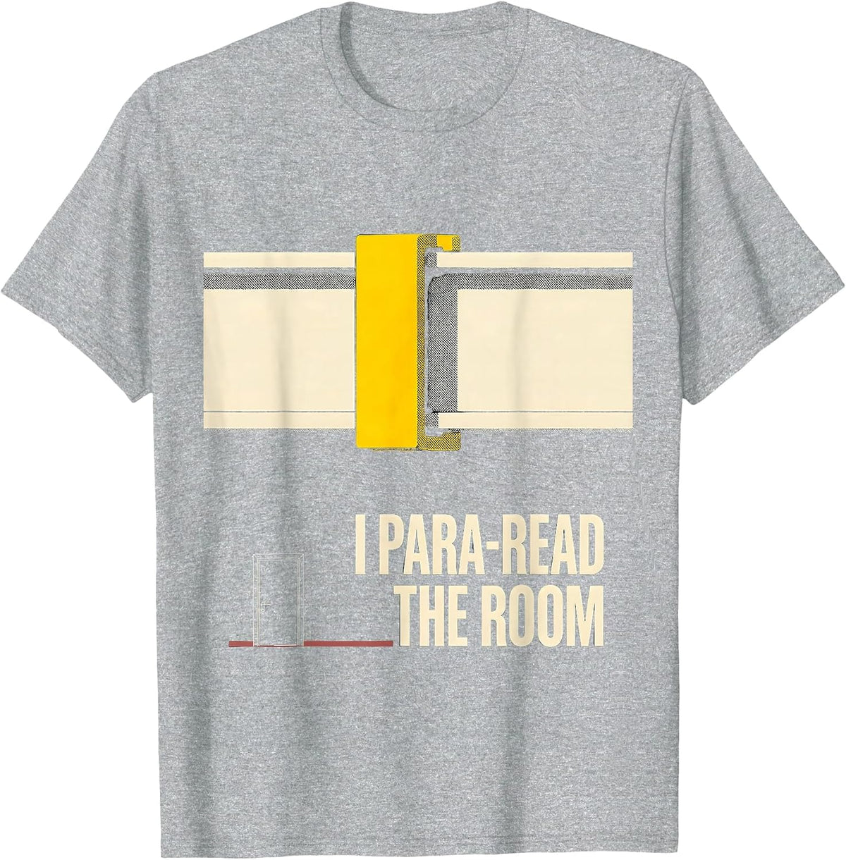 Men's I Para-Read The Room Funny Paraprofessional Para Life T-Shirt - Heather Grey