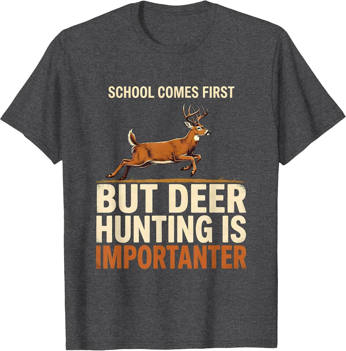 School Comes First But Deer Hunting Is Importanter Kids T-Shirt - Dark Heather Grey