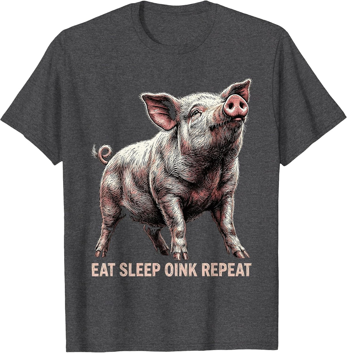 Eat Sleep Oink Repeat Funny Pig Lover Design T-Shirt - Dark Heather Grey