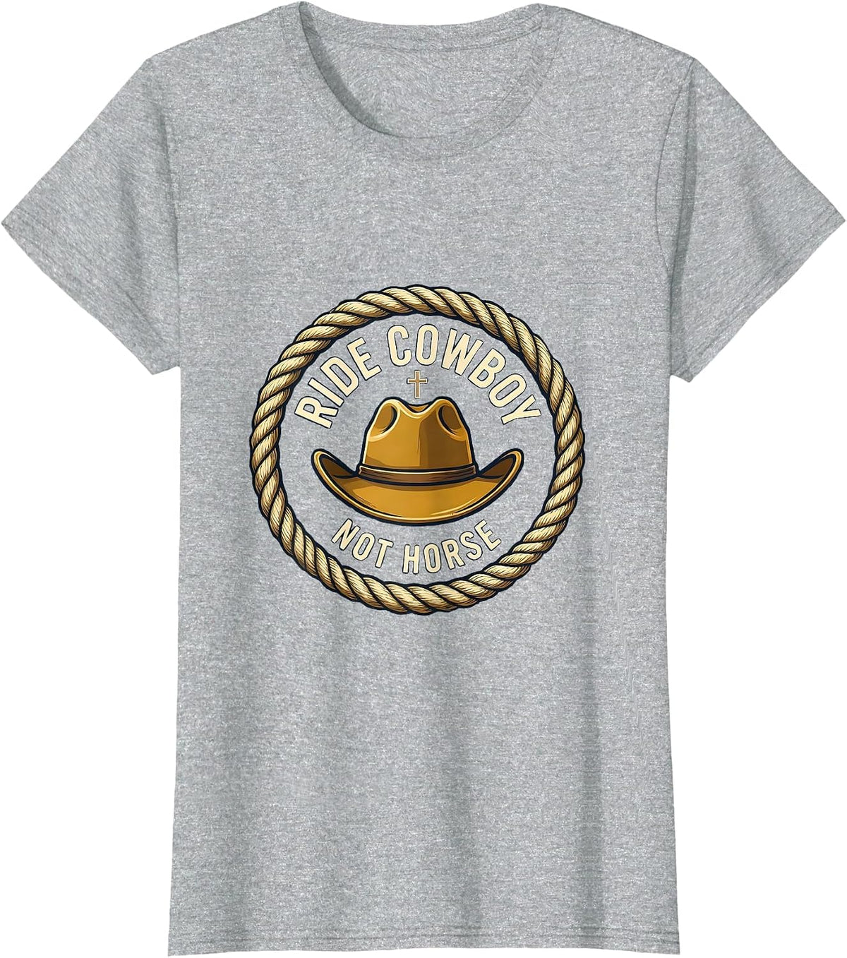 Women's Ride Cowboy Not Horse Western Humor Design T-Shirt - Heather Grey
