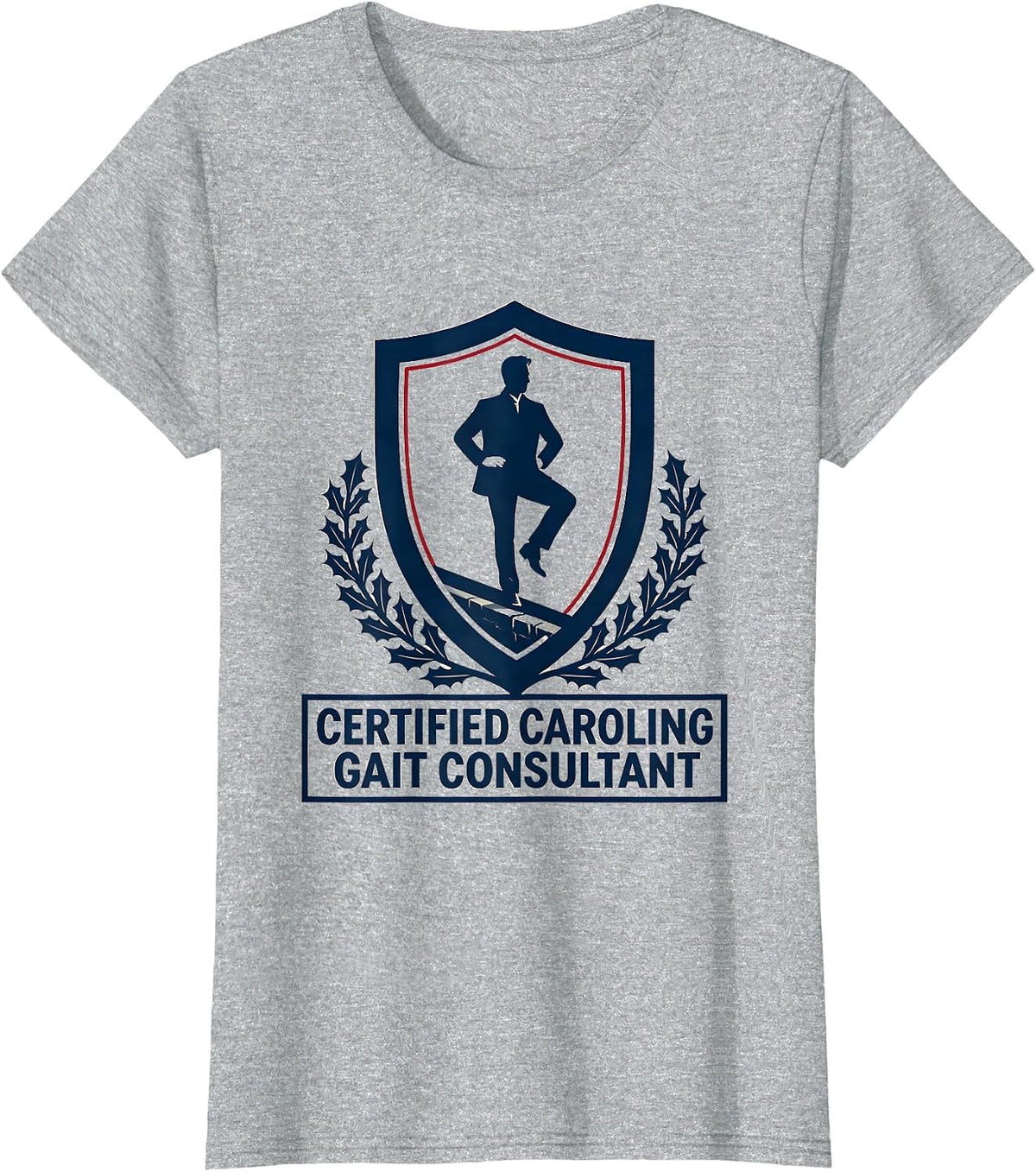 Certified Caroling Gait Consultant Funny Physical Therapist T-Shirt - Heather Grey