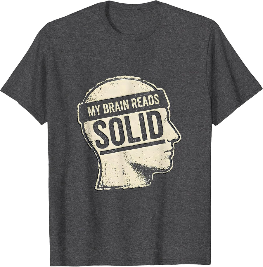 Men's My Brain Reads Solid Funny Dyslexia Awareness Teacher Humor T-Shirt - Dark Heather Grey