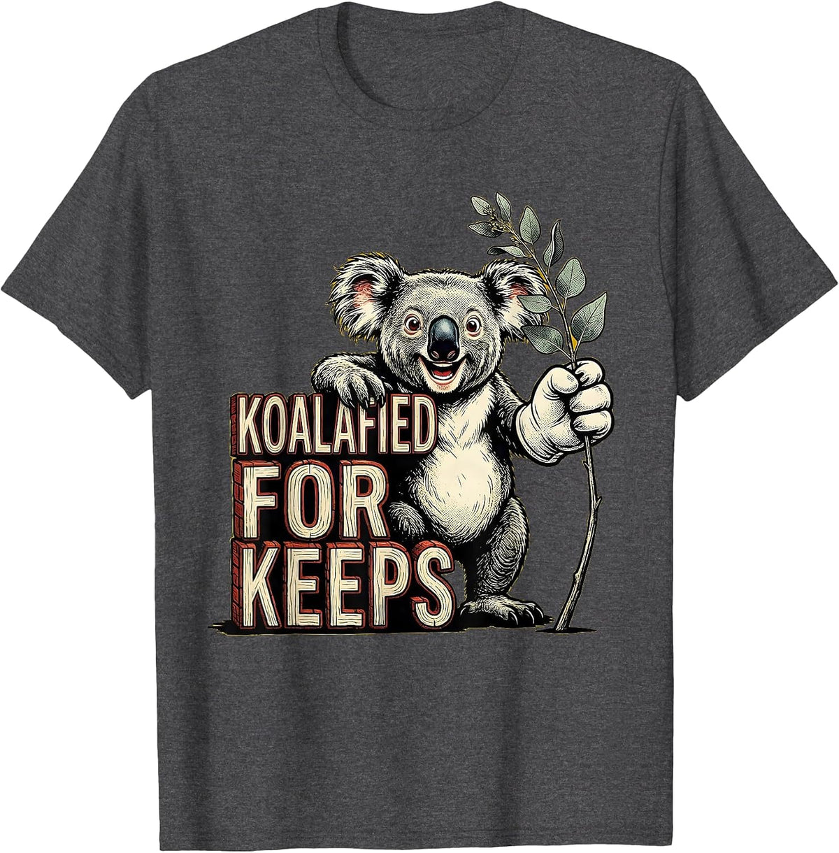 Koalafied For Keeps Retro Cartoon Koala Lover Pun Humor T-Shirt - Dark Heather Grey